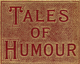 Decorated Title in Red Tales of Humour,embossed with gold.