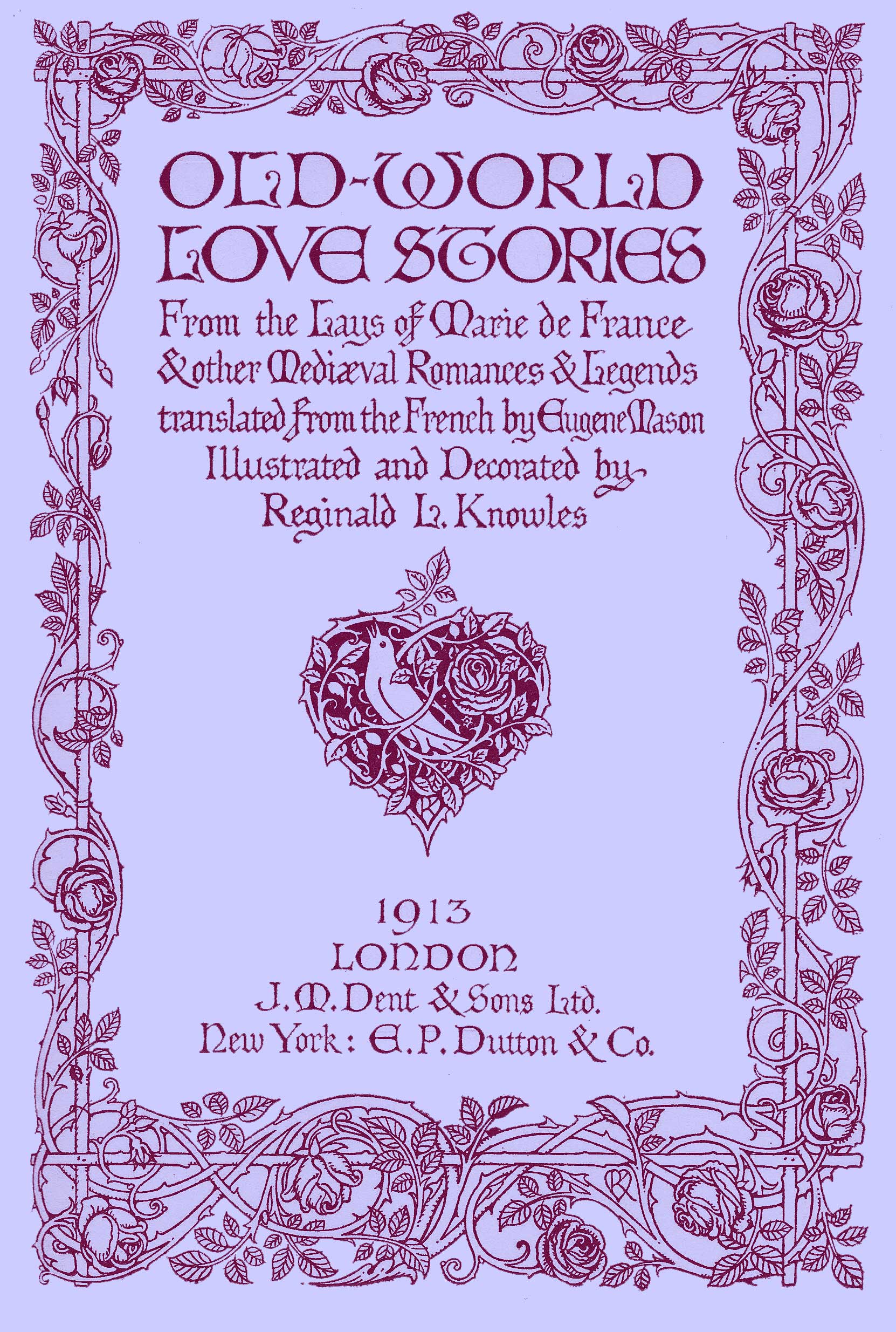 Decorated Title Page by Reginald L. Knowles with a border of climbing roses with a title picture of a nightingale singing amidst a rosebush under the book title